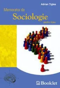 Memorator de sociologie pentru liceu de Adrian Tiglea