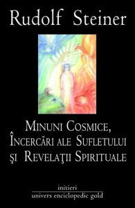 Minuni cosmice, incercari ale sufletului si revelatii spirituale