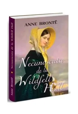 Necunoscuta de la Wildfell Hall de Anne Bronte