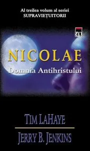 Nicolae. Domnia Antihristului, Supravietuitorii, Vol. 3 de Jerry B. Jenkins