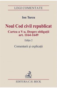Noul Cod civil republicat Ed. 2. Comentarii si explicatii