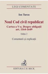 Noul Cod civil republicat Ed. 2. Comentarii si explicatii