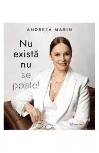 Nu există nu se poate! de Andreea Marin