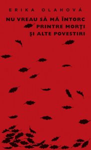Nu vreau sa ma intorc printre morti. Si alte povestiri