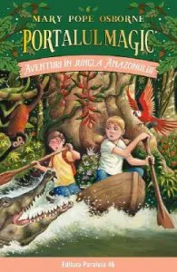 Portalul magic 6: Aventuri in jungla Amazonului de Mary Pope Osborne