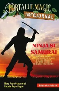 Portalul magic. Infojurnal. Ninja si samurai