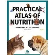 Practical atlas of nutrition and feeding in cats and dogs, volume 2 de Roberto Elices Minguez