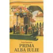 Prima Alba Iulie de Petru Nemoianu