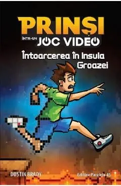 Prinsi intr-un joc video Vol.4: Intoarecerea in Insula Groazei de Dustin Brady