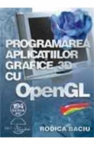 Programarea Aplicatiilor Grafice 3d Cu Open Gl + Cd