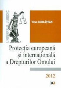 Protectia europeana si internationala a Drepturilor Omului