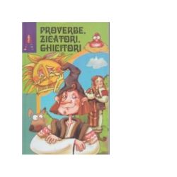 Proverbe, zicatori, ghicitori
