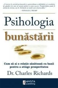 Psihologia bunastarii de Charles Richards