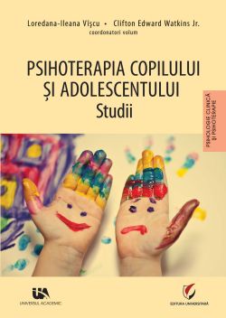 Psihoterapia copilului si adolescentului. Studii - Volumul 1