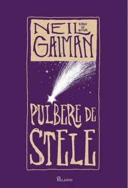 Pulbere de stele de Neil Gaiman
