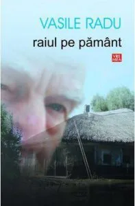 Raiul pe pamant de Vasile Radu