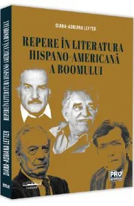 Repere in literatura hispano-americana a boomului de Diana-Adriana Lefter