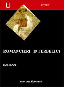 Romancieri interbelici de Livia Iacob