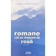 Romane cat un diamant de roua de Eugen Virgil Nicoara