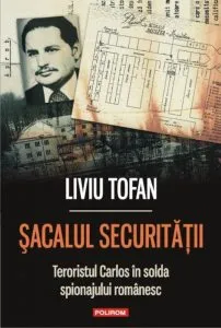 Sacalul Securitatii: Teroristul Carlos in solda spionajului romanesc