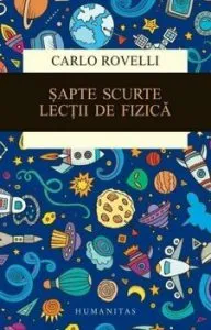 Sapte scurte lectii de fizica de Carlo Rovelli