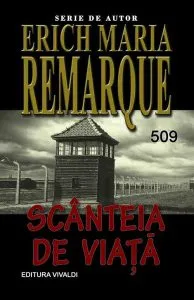 Scânteia de viață de Erich Maria Remarque