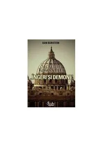 Secretele romanului „Îngeri şi demoni” de Dan Burstein