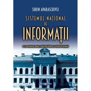 Sistemul national de informatii de Sorin Aparaschivei