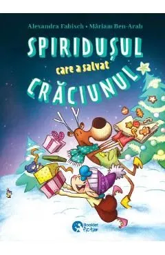 Spiridusul care a salvat Craciunul. Lara si zana zapezii de Elke Broska