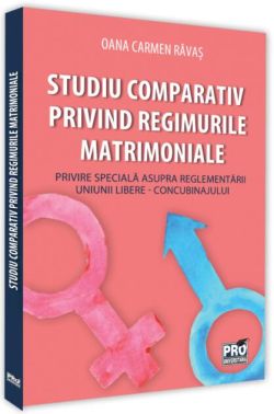 Studiu comparativ privind regimurile matrimoniale. Privire specială asupra reglementării uniunii libere - concubinajului