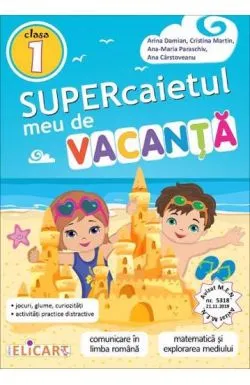 Supercaietul meu de vacanta pentru clasa I