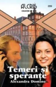 Temeri si sperante, 209 de Alexandra Domino