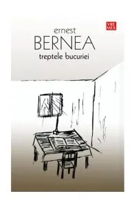 Treptele bucuriei de Ernest Bernea