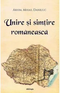 Unire si simtire romaneasca de Arhimandrit Mihail Daniliuc