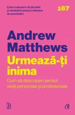 Urmează-ţi inima de Andrew Matthews