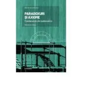 Volumul 4. Mari idei ale matematicii. Paradoxuri si axiome. Fundamente ale matematicii de Nelo Maestre Blanco