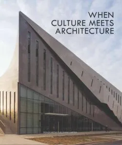 When Culture Meets Architecture de Qian Yin