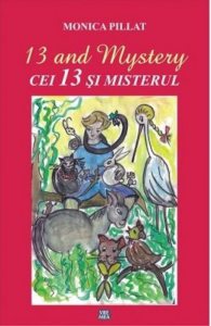 13 and mystery - Cei 13 si misterul (editie bilingva)
