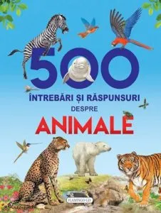 500 intrebari si raspunsuri despre animale - cu holograma
