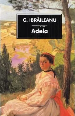 Adela Ed.2022 de Garabet Ibraileanu