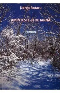 Aminteste-ti de iarna de Udrea Rotaru