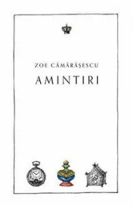 Amintiri de Zoe Camarasescu