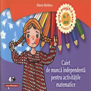 Caiet de munca independenta pentru activitatile matematice 6-7 ani grupa pregatitoare