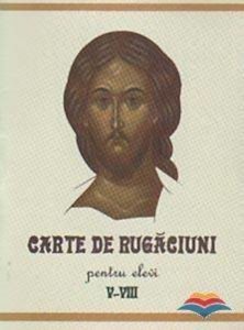 Carte de rugaciuni pentru elevi. Clasele V-VIII