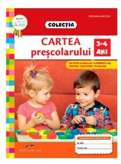 Cartea prescolarului 3-4 ani, Roxana Haiden de Roxana Haiden