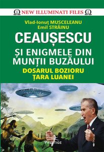 Ceaușescu și Enigmele din Munții Buzăului
