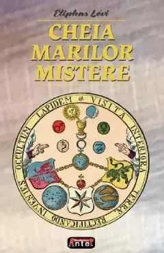 Cheia marilor mistere de Eliphas Levi