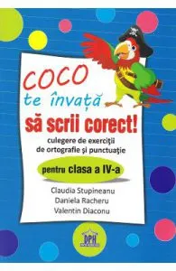 Coco te invata sa scrii corect! de Culegere de exercitii de ortografie si punctuatie