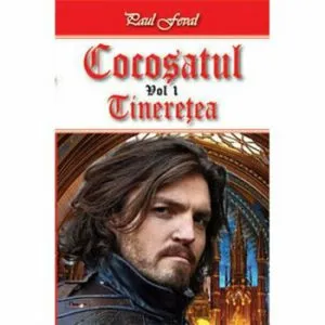 Cocosatul - Tineretea de Paul Feval fiul
