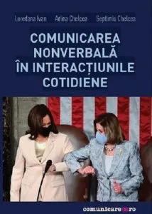 Comunicarea nonverbala in interactiunile cotidiene de Septimiu Chelcea